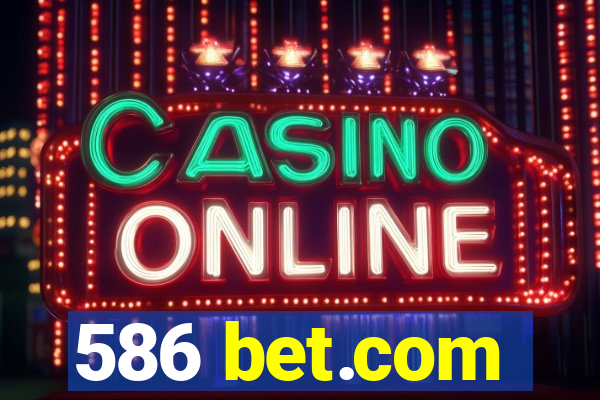 586 bet.com